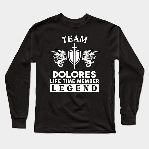 Dolores Name T Shirt - Dolores Life Time Member Legend Gift Item Tee Long Sleeve T-Shirt by unendurableslemp118